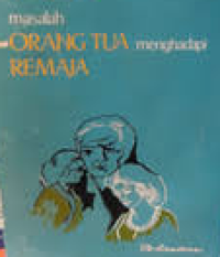 Image of Masalah Orang Tua Menghadapi Remaja