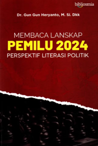 Membaca Lanskap Pemilu 2024: Perspektif Literasi Politik