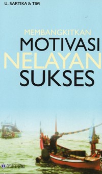 Membangkitkan Motivasi Nelayan Sukses