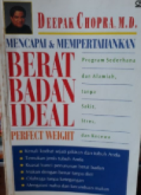 Mencapai & Mempertahankan Berat Badan Ideal : Perfect Weight