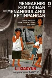 Image of MENGAKHIRI KEMISKINAN DAN MENANGGULANGI KETIMPANGAN