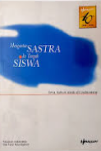 Image of Mengantar Sastra ke Tengah Siswa: lima tahun sbsb di Indonesia