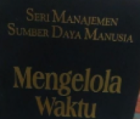 Mengelola Waktu 4 : The Management Of Time