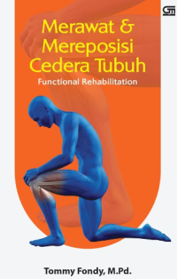Image of Merawat dan Mereposisi Cedera Tubuh: Functional Rehabilitation