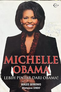 Michelle Obama : Lebih Pintar Dari Obama!