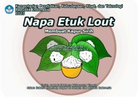 Napa Etuk Lout (Membuat Kapur Sirih)