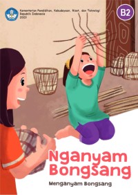 Nganyam Bongsang (Menganyam Bongsang)