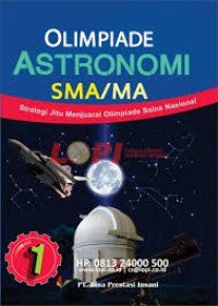 Olimpiade Astronomi SMA/MA : Strategi Jitu Olimpiade Sains Nasional (Jilid 1)