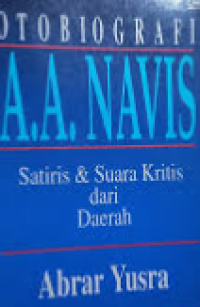 Image of Otobiografi A.A. Navis Satiris dan Suara Kritis Dari Daerah