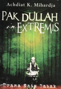 Pak Dullah In Extremis
