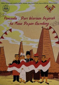 Pancasila : Dari Warisan Sejarah Ke Masa Depan Gemilang