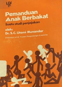 Pemanduan Anak Berbakat Suatu Studi Penjajakan