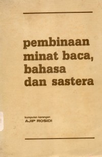 pembinaan minat baca, bahasa dan sastra