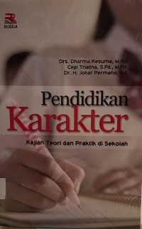 Pendidikan karakter : Kajian teori dan praktek di sekolah