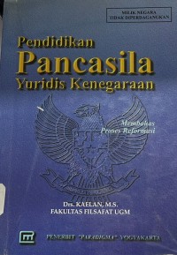 Pendidikan Pancasila Yuridis Kenegaraan