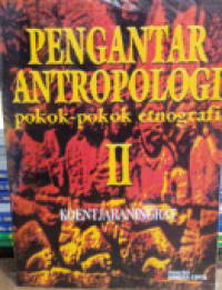 Pengantar Antropologi : Pokok-pokok Etnografi  (Jilid 2)