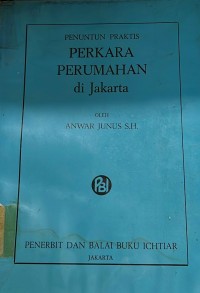 Penuntun Praktis Perkara Perumahan di Jakarta