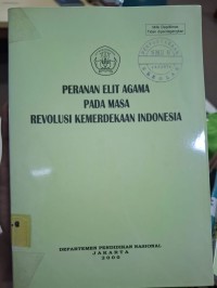 Peranan Elit Agama pada Masa Revolusi Kemerdekaan Indonesia