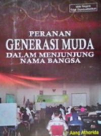 Peranan Generasi Muda Dalam Menjunjung Nama Bangsa