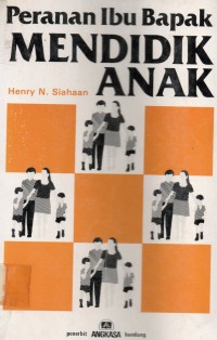 Peranan Ibu Bapak Mendidik Anak