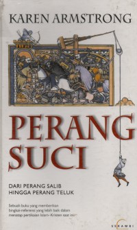 Perang Suci : Dari Perang Salib HIngga Perang Teluk