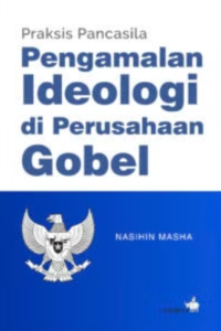 Image of Praksis Pancasila Pengamalan Ideologi di Perusahaan Gobel