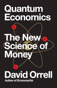 Quantum Economics: The New Science Of Money