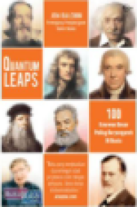 Quantum Leaps : 100 Ilmuwan Besar Paling Berpengaruh Di Dunia