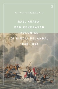 Image of RAS, KUASA, DAN KEKERASAN DI HINDIA BELANDA 1808-1830