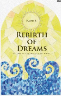 Rebirth Of Dreams A Collection Of Inspiration Poems