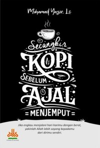 Image of SECANGKIR KOPI SEBELUM AJAL MENJEMPUT