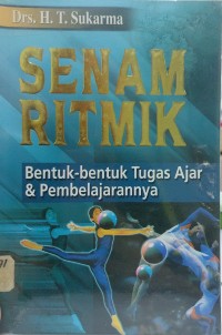 Senam Ritmik: Bentuk-Bentuk Tugas Ajar dan Pembelajarannya