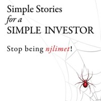 Simple stories for a simple investor : stop being njilimet!