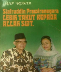 Sjafruddin Prawiranegara Lebih Takut Kepada Allah SWT