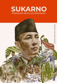 Image of Sukarno: Paradoks Revolusi Indonesia