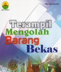 Terampil Mengolah Barang Bekas