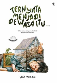 Image of TERNYATA MENJADI DEWASA ITU......