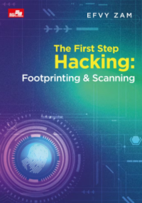 Image of The First Step Hacking: Footprinting & Scanning