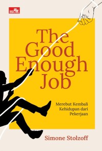 Image of THE GOOD ENOUGH JOB
