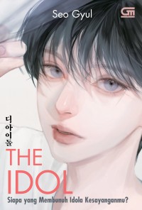 Image of the idol ; siapa yang membunuh idola kesayanganmu