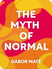 Image of THE MYTH OF NORMAL