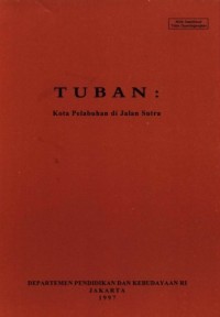 Tuban Kota Pelabuhan di Jalan Sutra