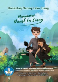 Unnantaq Neneq Lako Liang (Mengantar Nenek Ke Liang)