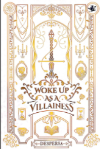 Woke Up As A Villainess