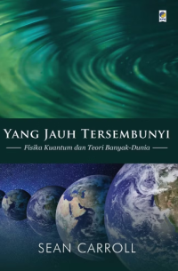 Image of Yang Jauh Tersembunyi ( Fisika Kuantum dan Teori Banyak Dunia)